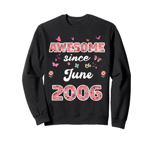 Impresionante Desde Junio 2006 Flores 2006 Junio Cumpleaños Sudadera