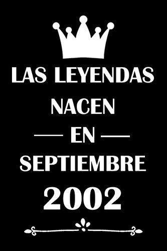 Las Leyendas Nacen En Septiembre 2002: cuaderno cumpleaños, regalos de cumpleaños para niñas,...