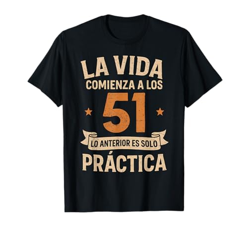 Cumpleaños 51 Años Divertido La Vida Comienza A Los 51 Camiseta