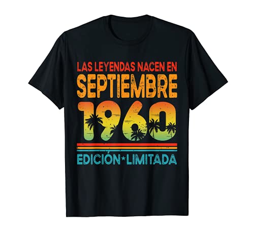 Las Leyendas Nacen En Septiembre 1960 61 Años Cumpleaños Camiseta