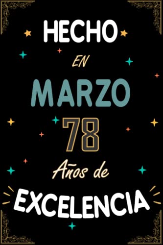 CUADERNO, HECHO EN MARZO 1945 78 AÑOS DE EXCELENCIA: Regalo de 78 cumpleaños para mujeres y...