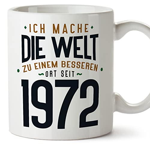 MUGFFINS Tazas 1972 Cumpleaños - En Alemán - Ich Mache Die Welt zu Einem Besseren - 11 oz / 330 ml...