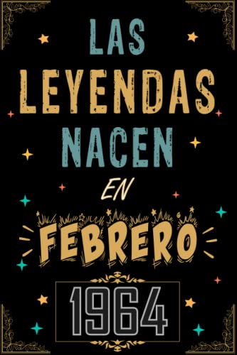 CUADERNO, LAS LEYENDAS NACEN EN FEBRERO 1964: Regalo de 59 cumpleaños para mujeres y hombres, ideas...