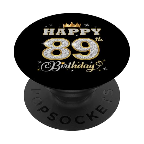 Feliz cumpleaños 89 años 89 años Mujeres Hombres Fiesta de cumpleaños PopSockets PopGrip...