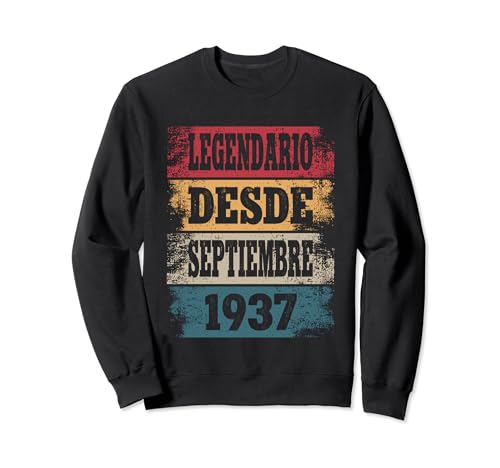 Legendario Desde Septiembre 1937 - Cumpleaños 87 Años Sudadera