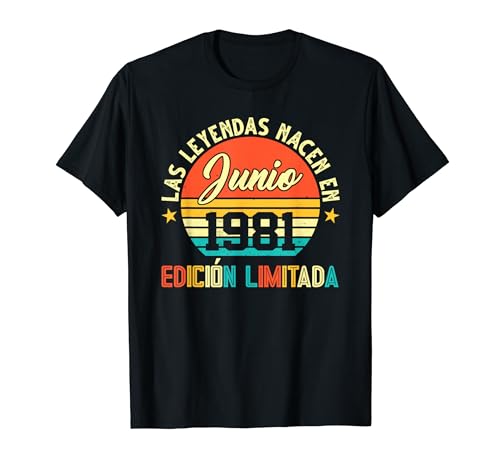 Las Leyendas nacen en Junio 1981 40 Años Junio 1981 Camiseta
