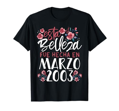 Hecha En Marzo 2003 Mujer Regalo 23 Años Cumpleaños Camiseta