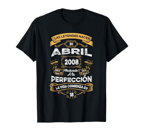 Las Leyendas De Abril 2008 Hombre Mujer 18 Años Cumpleaños Camiseta
