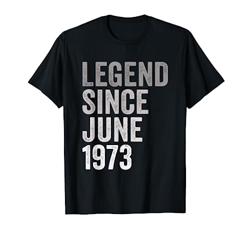 Leyenda Desde Junio de 1973 Año de Cumpleaños Camiseta