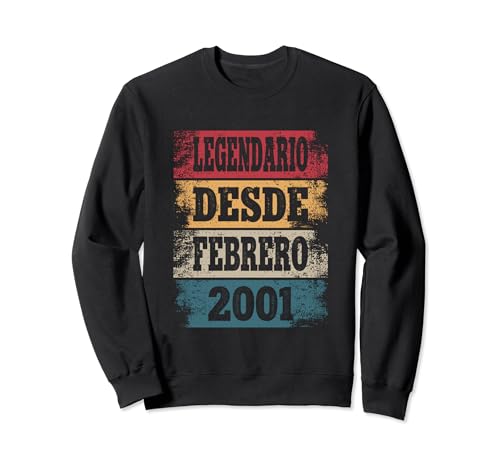 Legendario Desde Febrero 2001 - Cumpleaños 23 Años Sudadera