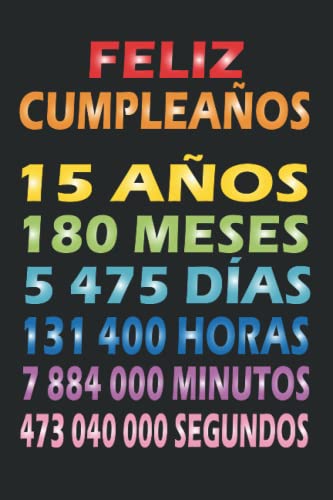 Feliz Cumpleaños 15 Años: Feliz cumpleaños 15 cuaderno | Un libro de visitas para fiesta de 15...