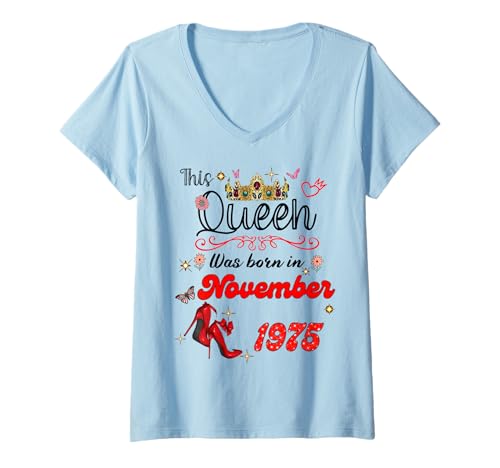 Mujer Esta Reina Nació en Noviembre 1975 Noviembre Cumpleaños Mujeres Camiseta Cuello V