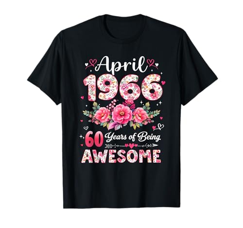 60 años Abril 1966 Floral 60 Cumpleaños Hombres Mujeres Camiseta