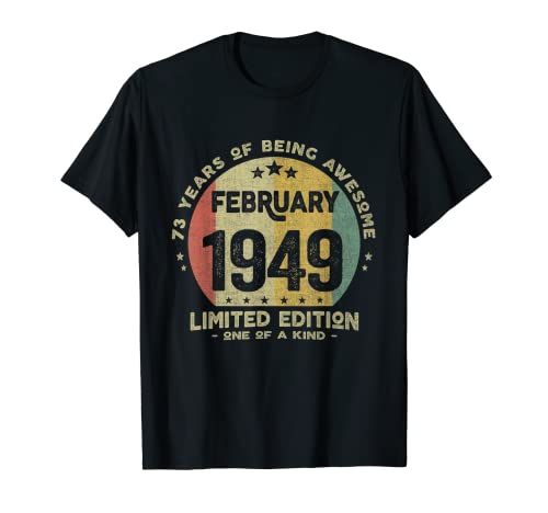 Regalo 73 años Cumpleaños Hombre Mujer - Febrero 1949 Camiseta