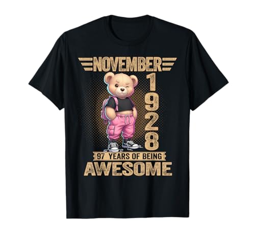 Noviembre 1928 97 Cumpleaños 97 años Oso de Peluche Siendo Impresionante Camiseta
