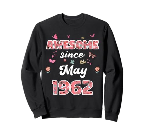 Impresionante Desde Mayo 1962 Flores 1962 Mayo Cumpleaños Sudadera