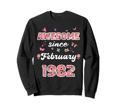Impresionante Desde febrero 1982 Flores 1982 Febrero Cumpleaños Sudadera