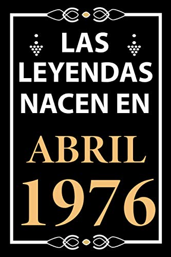 Las leyendas nacen en Abril 1976: Regalo de cumpleaños perfecto para hombre y mujer de 45 años I...