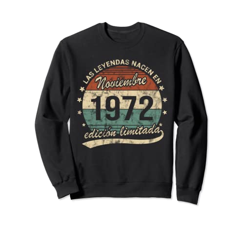Leyendas Nacen Noviembre 1972 Cumpleaños Retro Sudadera