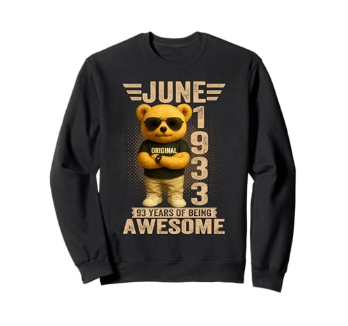 93 años Junio 1933 Oso de Peluche 93 cumpleaños Hombres Mujeres Sudadera