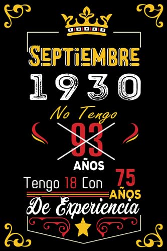 No tengo 93 anos tengo 18 con 75 anos de experiencia: Cuaderno | Septiembre 93 Cumpleaños Regalo...