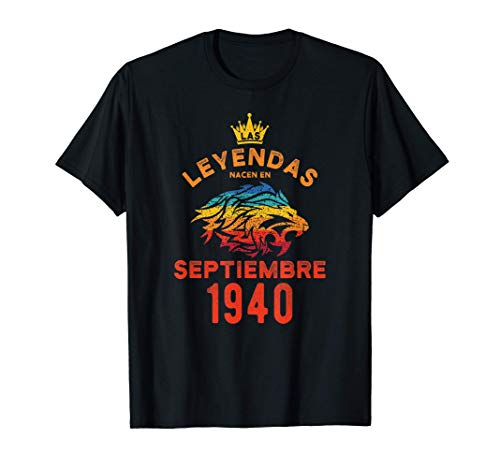 Las Leyendas nacen en Septiembre de 1940 Cumpleaños Camiseta