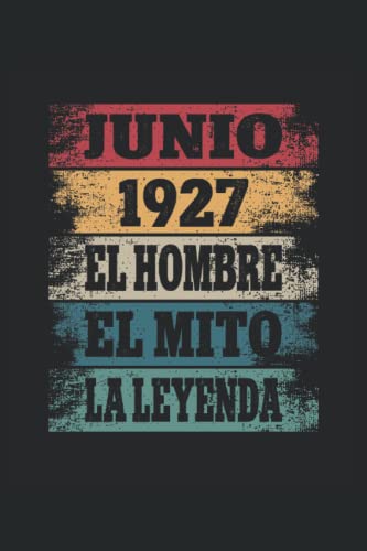 Junio 1927 - El Hombre - El Mito - La Leyenda: Regalos Originales para Hombre Papá Abuelo Hermano -...