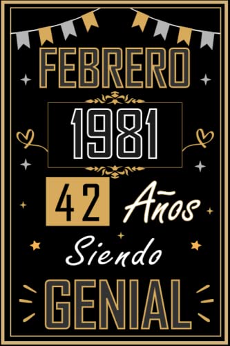 CUADERNO, FEBRERO 1981 42 AÑOS SIENDO GENIAL: Regalo de 42 cumpleaños para mujeres y hombres,...