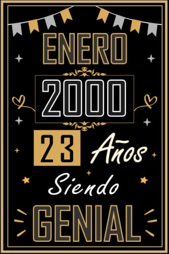 CUADERNO, ENERO 2000 23 AÑOS SIENDO GENIAL: Regalo de 23 cumpleaños para mujeres y hombres, ideas...