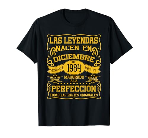 41 años Cumpleaños Las Leyendas Nacen en Diciembre de 1984 Camiseta