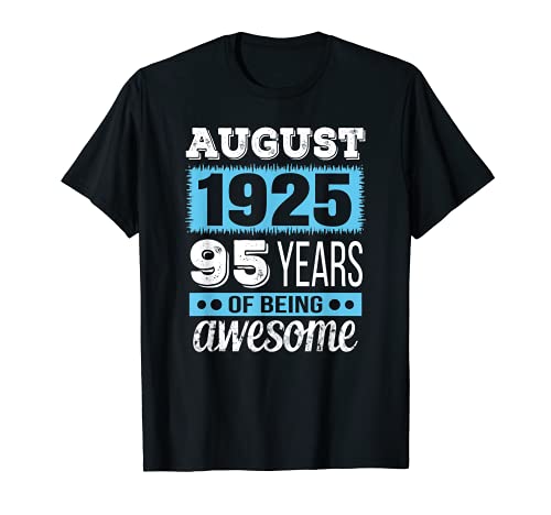 Regalo divertido de agosto de 1925 – cumpleaños 95 de agosto Camiseta
