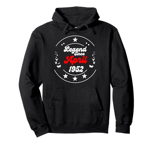 Abril 1952 Cumpleaños Leyenda Hombre Niño Desde Abril 1952 Sudadera con Capucha