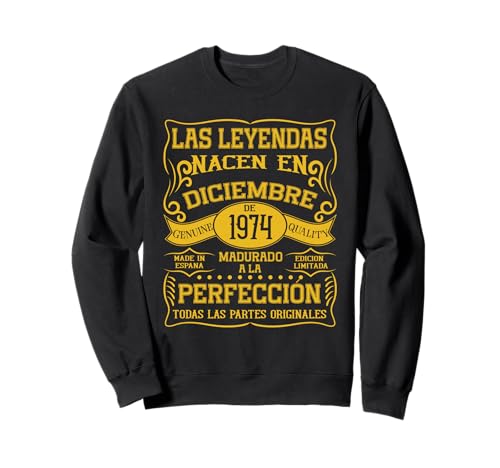 51 años Cumpleaños Las Leyendas Nacen en Diciembre de 1974 Sudadera