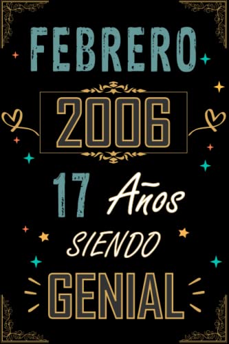 CUADERNO, FEBRERO 2006 17 AÑOS SIENDO GENIAL: Regalo de 17 cumpleaños para mujeres y hombres,...