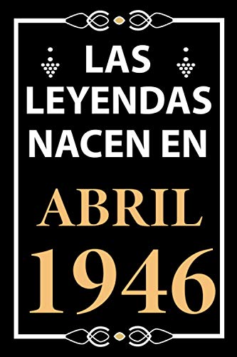 Las leyendas nacen en Abril 1946: Regalo de cumpleaños perfecto para hombre y mujer de 75 años I...