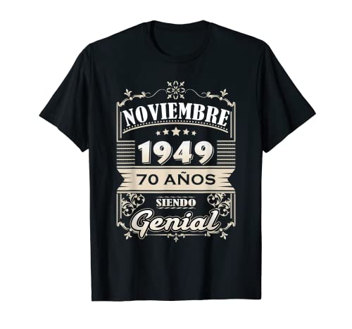Camisa Noviembre 1949 70 Anos Siendo Genial Cumpleaños 70 Camiseta