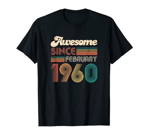Awesome Febrero de 60 cumpleaños de febrero de 1960 Camiseta
