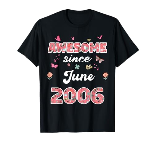 Impresionante Desde Junio 2006 Flores 2006 Junio Cumpleaños Camiseta
