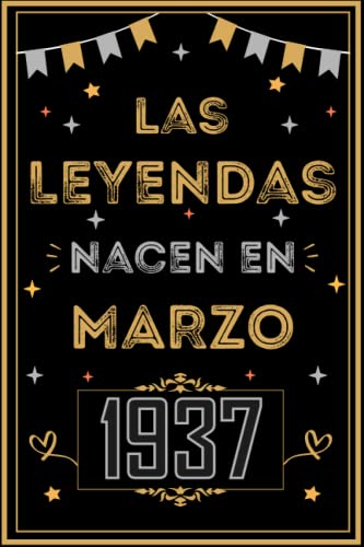 CUADERNO, LAS LEYENDAS NACEN EN MARZO 1937: Regalo de 86 cumpleaños para mujeres y hombres, ideas...
