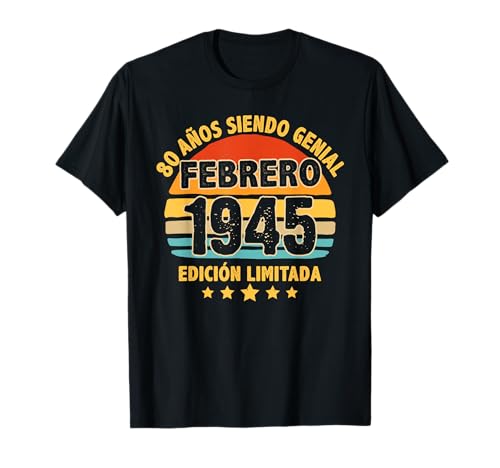 Febrero 1945 80 Años Hombre Cumpleaños Regalo Febrero 1945 Camiseta