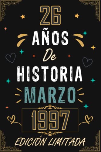 CUADERNO, 26 AÑOS DE HISTORIA MARZO 1997 EDICIÓN LIMITADA: Regalo de 26 cumpleaños para mujeres y...