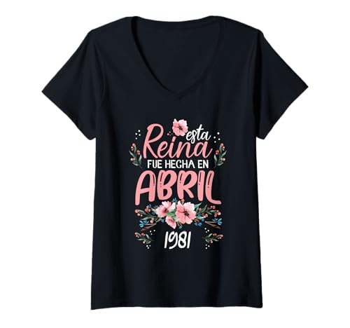 Mujer Hecha En Abril 1981 Mujer Regalo 45 Años Cumpleaños Camiseta Cuello V