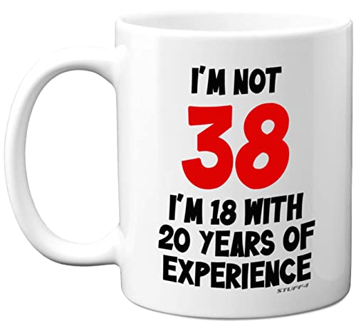 Stuff4 I'm Not 38 I'm 18 with 20 Years of Experience, tazas cerámica 315 ml, aptas lavavajillas,...