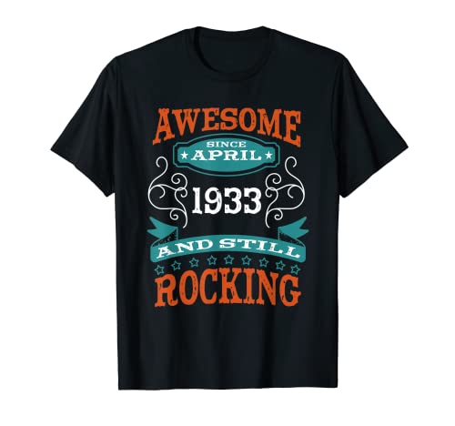 Impresionante desde abril de 1933 cumpleaños y aniversario Camiseta