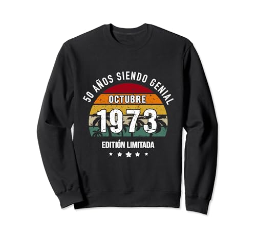 50 Años siendo genial Cumpleaños Regalo Octubre 1973 Sudadera