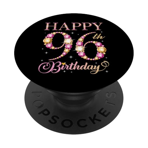 Feliz cumpleaños 96 años 96 años Hombres Mujeres Fiesta de cumpleaños PopSockets PopGrip...