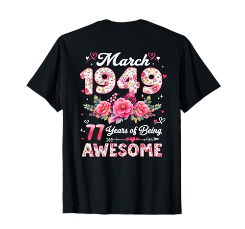 (En la Parte Posterior) 77 años Marzo 1949 Floral 77 cumpleaños Camiseta