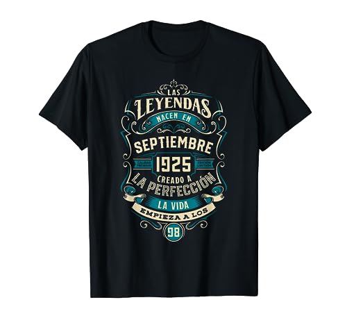 Leyendas 98 Cumpleaños 2023 Nacidos En Septiembre De 1925 Camiseta