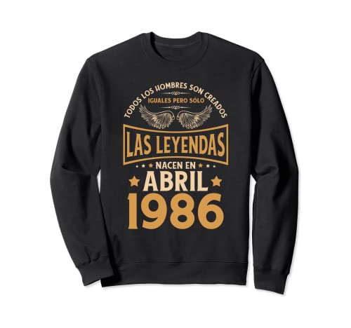 Cumpleaños Hombre Regalos Las Leyendas Abril 1986 Sudadera
