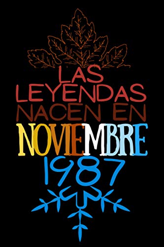 Las Leyendas nacen en Noviembre 1987: Regalo de cumpleaños para mujeres y hombres de 33 años,...